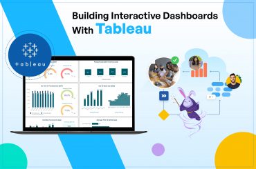 Building Interactive Dashboards With Tableau